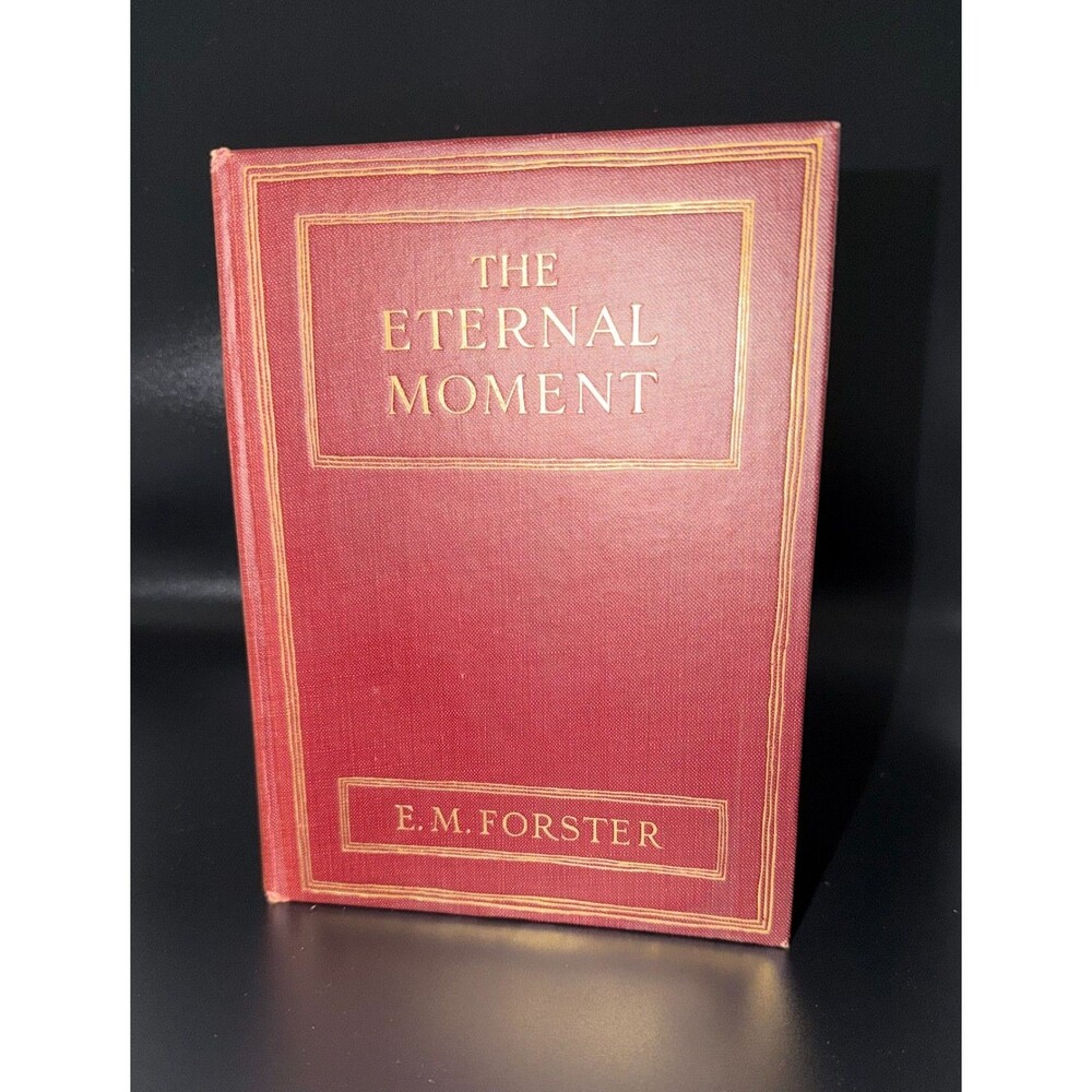 E. M. Forster — THE ETERNAL MOMENT and Other Stories (1928, First Edition)